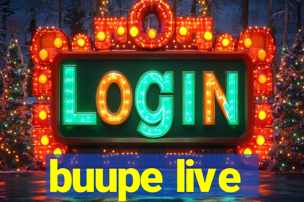 buupe live